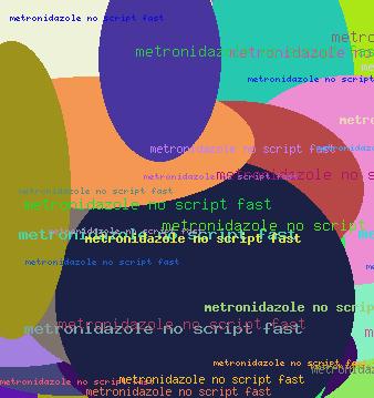 METRONIDAZOLE NO SCRIPT FAST